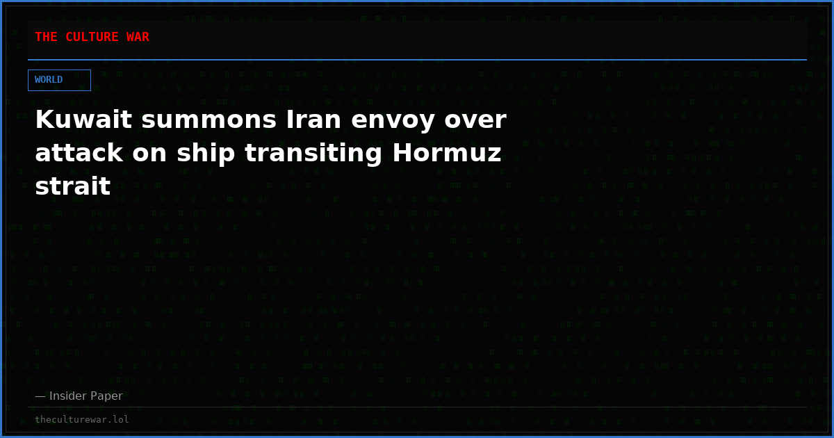 Kuwait summons Iran envoy over attack on ship transiting Hormuz strait
