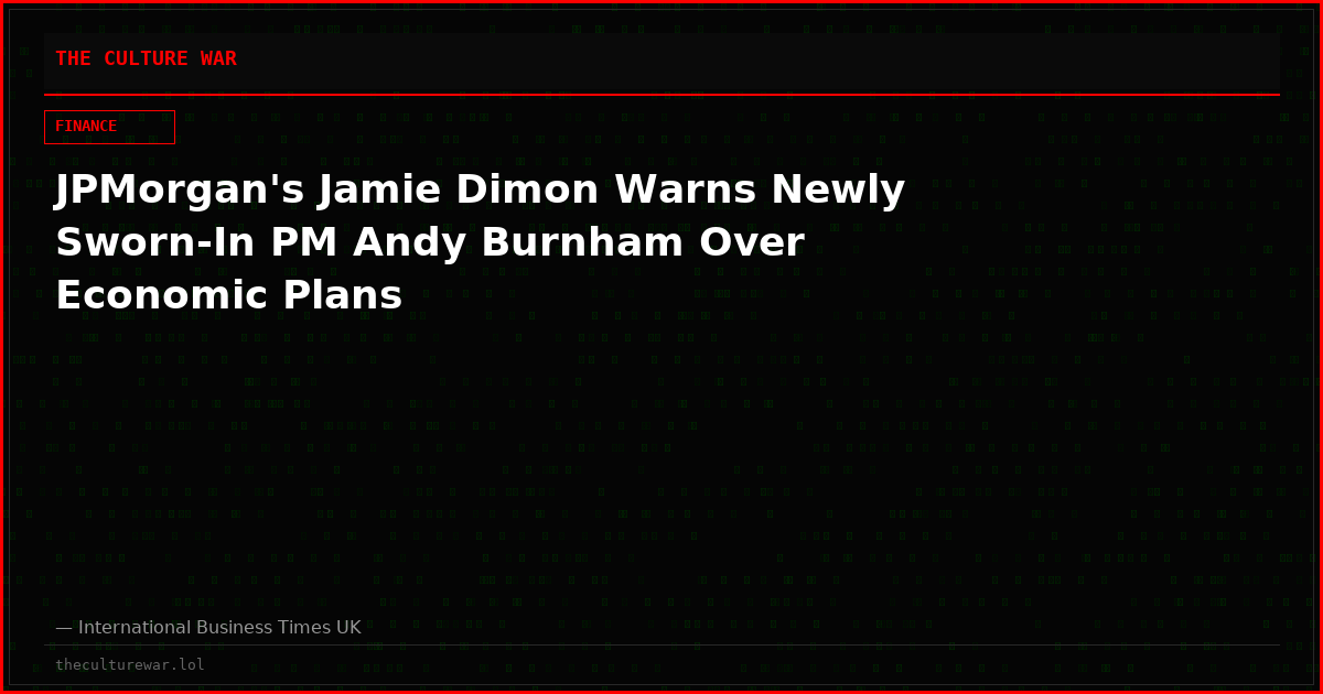 JPMorgan's Jamie Dimon Warns Newly Sworn-In PM Andy Burnham Over Economic Plans