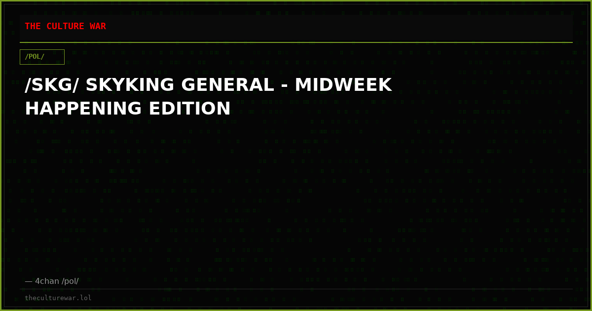 /SKG/ SKYKING GENERAL - MIDWEEK HAPPENING EDITION