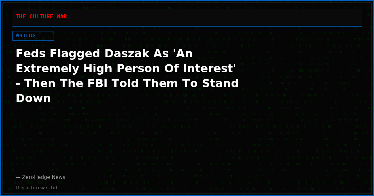 Feds Flagged Daszak As 'An Extremely High Person Of Interest' - Then The FBI Told Them To Stand Down