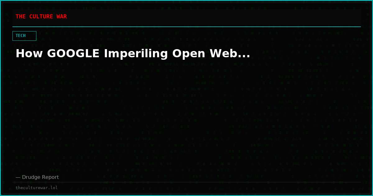How GOOGLE Imperiling Open Web...