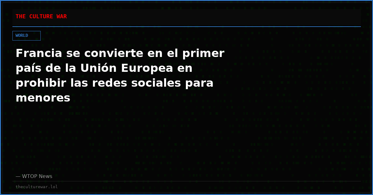 Francia se convierte en el primer país de la Unión Europea en prohibir las redes sociales para menores