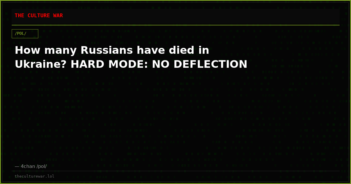 How many Russians have died in Ukraine? HARD MODE: NO DEFLECTION