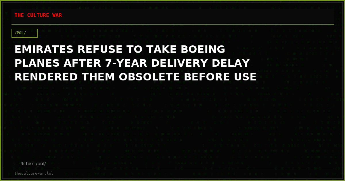 EMIRATES REFUSE TO TAKE BOEING PLANES AFTER 7-YEAR DELIVERY DELAY RENDERED THEM OBSOLETE BEFORE USE
