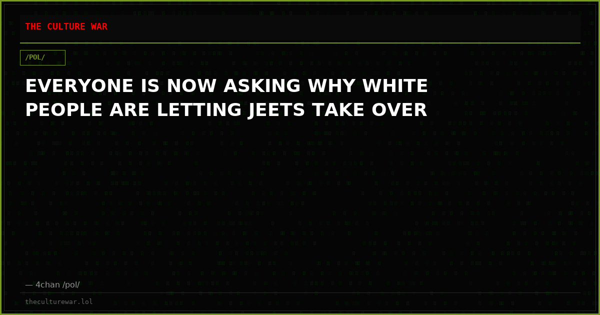 EVERYONE IS NOW ASKING WHY WHITE PEOPLE ARE LETTING JEETS TAKE OVER