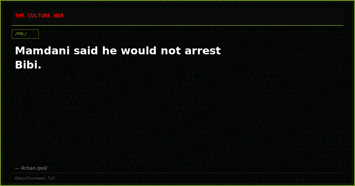 Mamdani said he would not arrest Bibi.