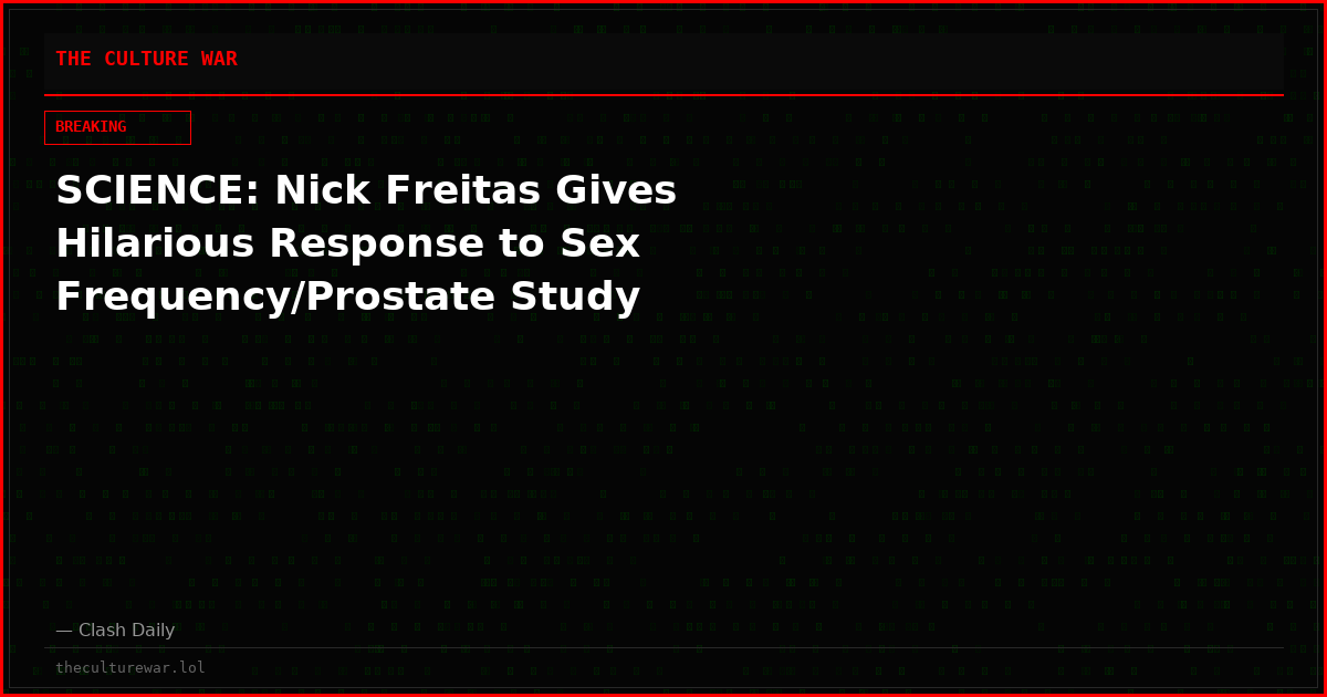 SCIENCE: Nick Freitas Gives Hilarious Response to Sex Frequency/Prostate Study