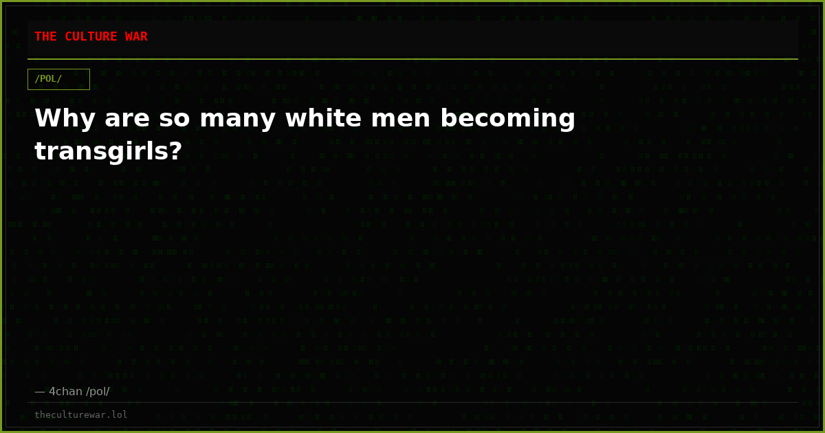 Why are so many white men becoming transgirls?