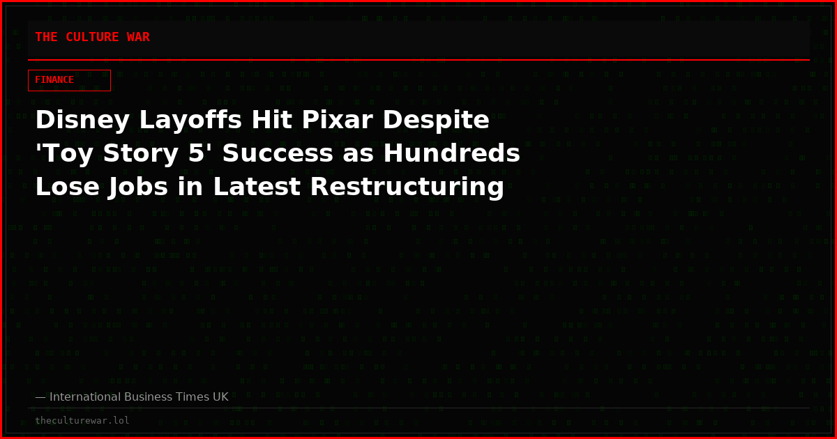 Disney Layoffs Hit Pixar Despite 'Toy Story 5' Success as Hundreds Lose Jobs in Latest Restructuring