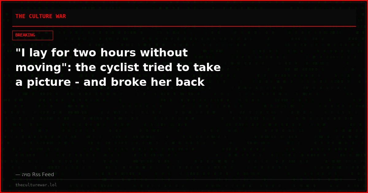 "I lay for two hours without moving": the cyclist tried to take a picture - and broke her back