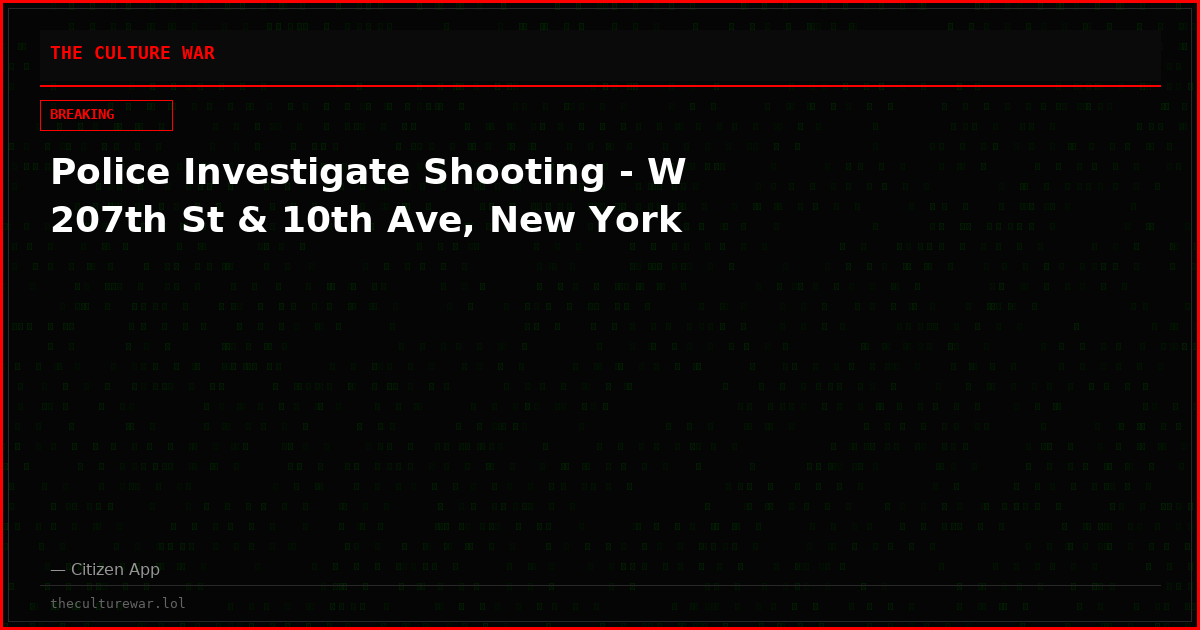 Police Investigate Shooting - W 207th St & 10th Ave, New York