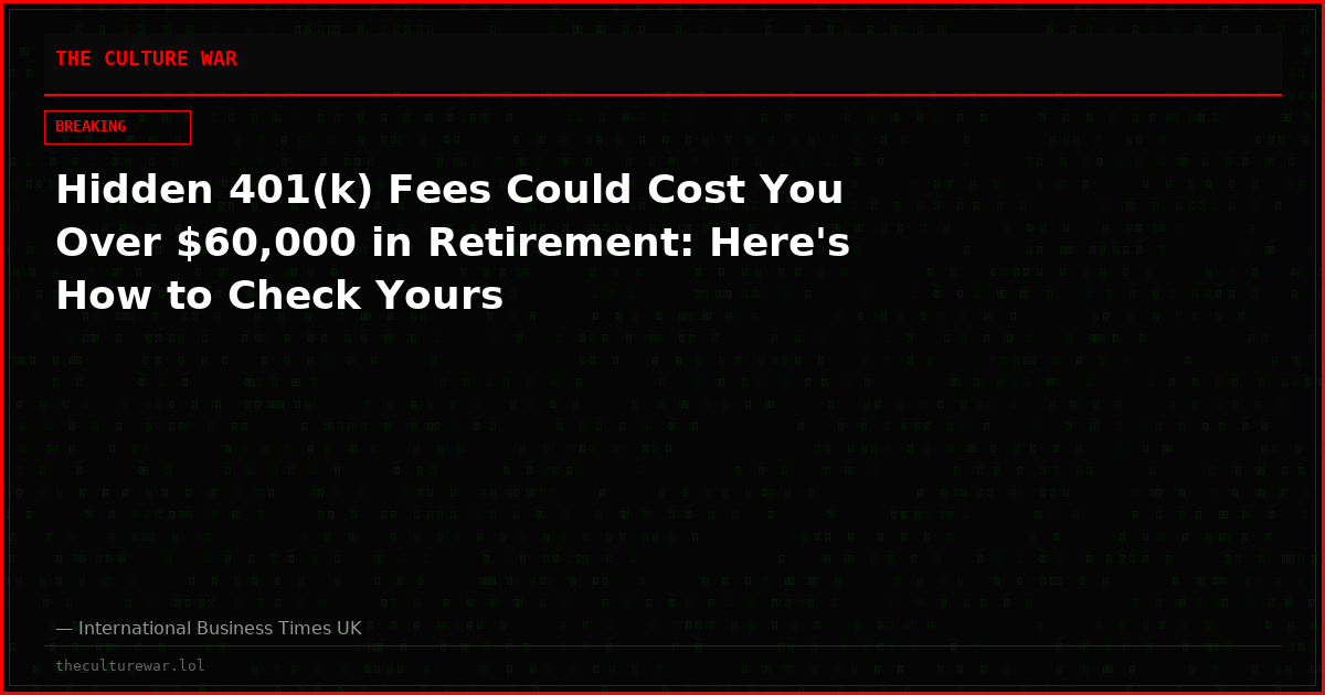 Hidden 401(k) Fees Could Cost You Over $60,000 in Retirement: Here's How to Check Yours