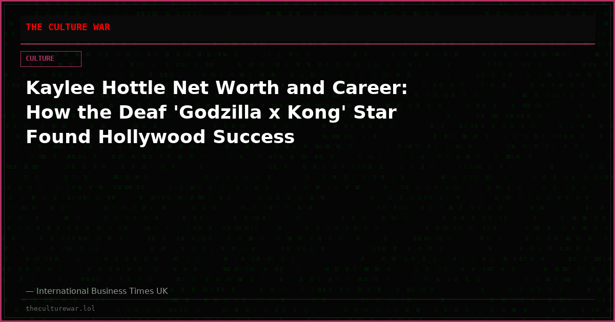 Kaylee Hottle Net Worth and Career: How the Deaf 'Godzilla x Kong' Star Found Hollywood Success