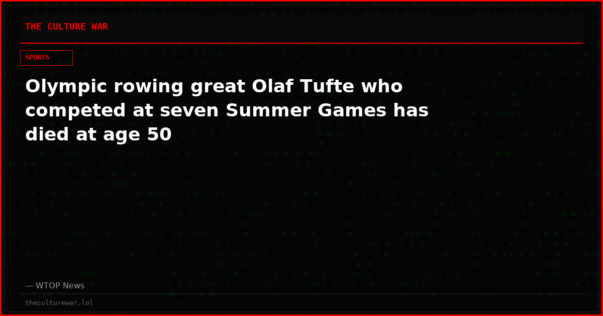 Olympic rowing great Olaf Tufte who competed at seven Summer Games has died at age 50