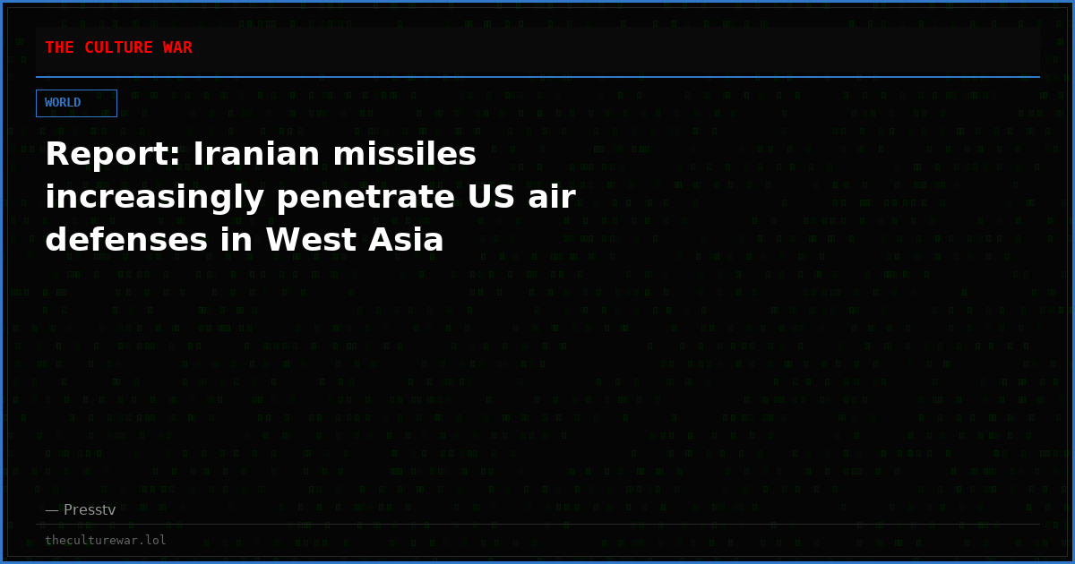 Report: Iranian missiles increasingly penetrate US air defenses in West Asia