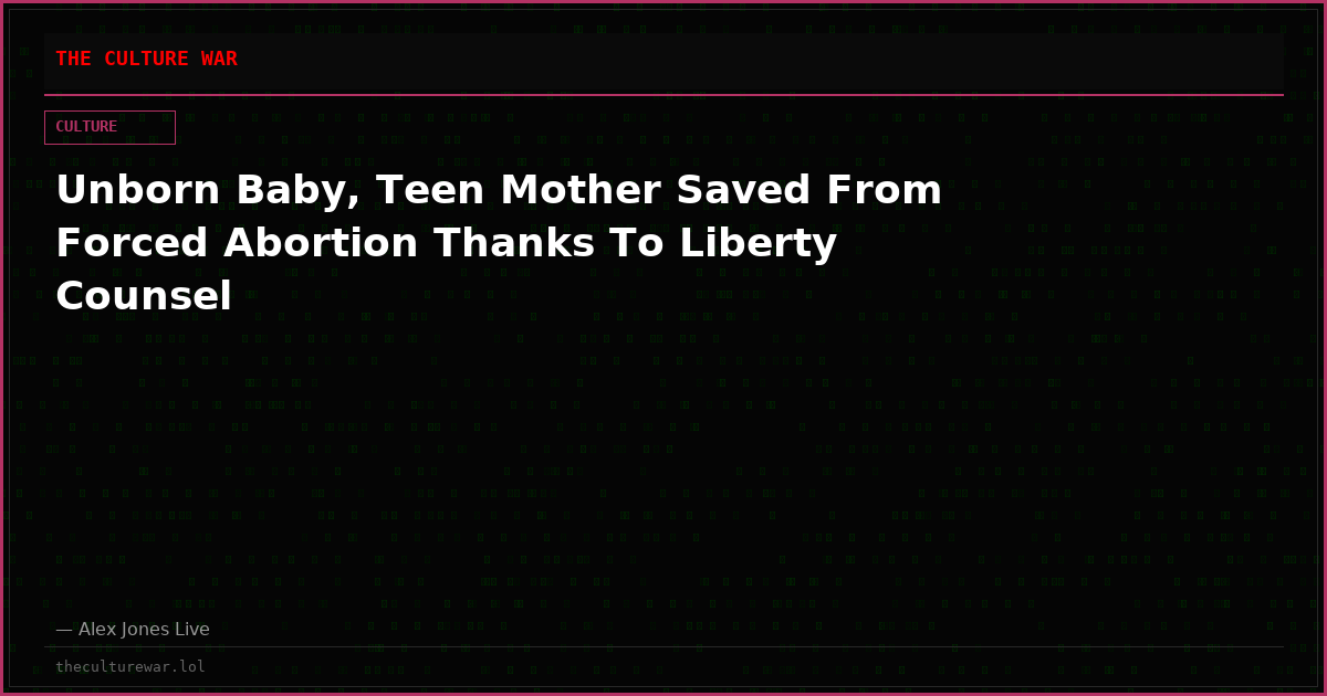 Unborn Baby, Teen Mother Saved From Forced Abortion Thanks To Liberty Counsel