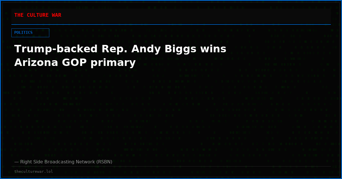 Trump-backed Rep. Andy Biggs wins Arizona GOP primary