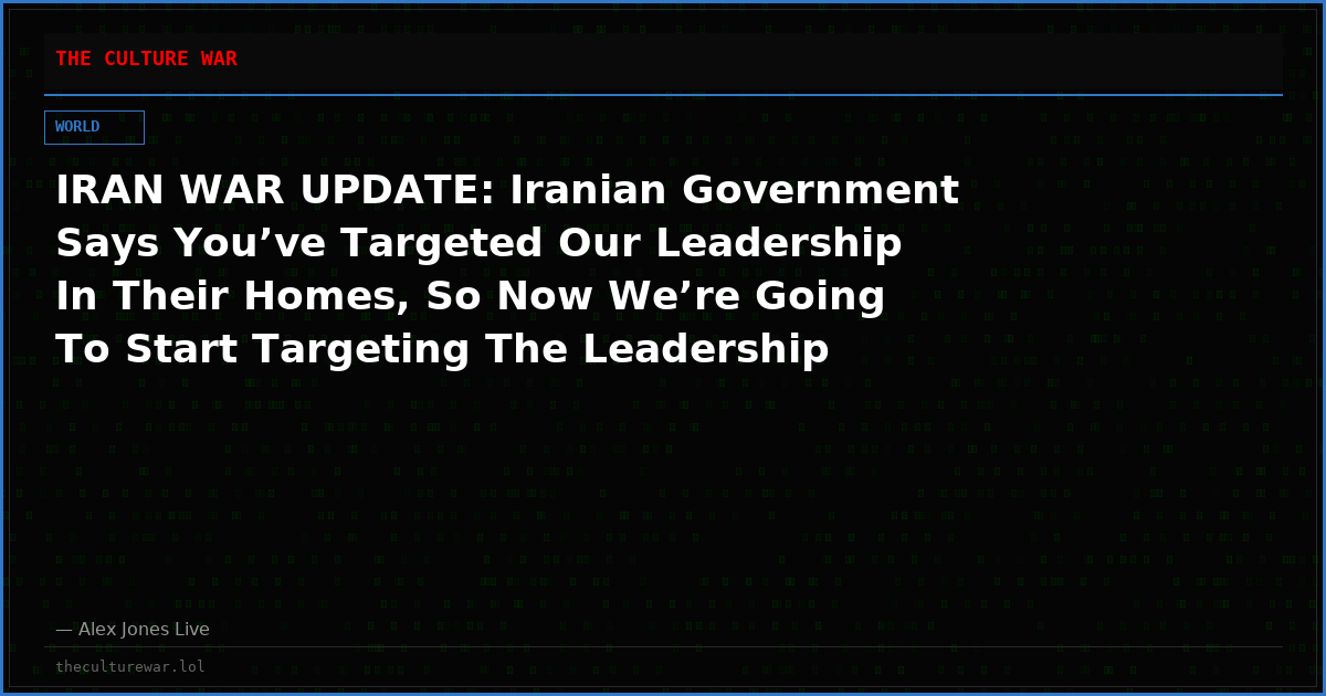 IRAN WAR UPDATE: Iranian Government Says You’ve Targeted Our Leadership In Their Homes, So Now We’re Going To Start Targeting The Leadership Of The Gulf States & Israel In Their Homes!