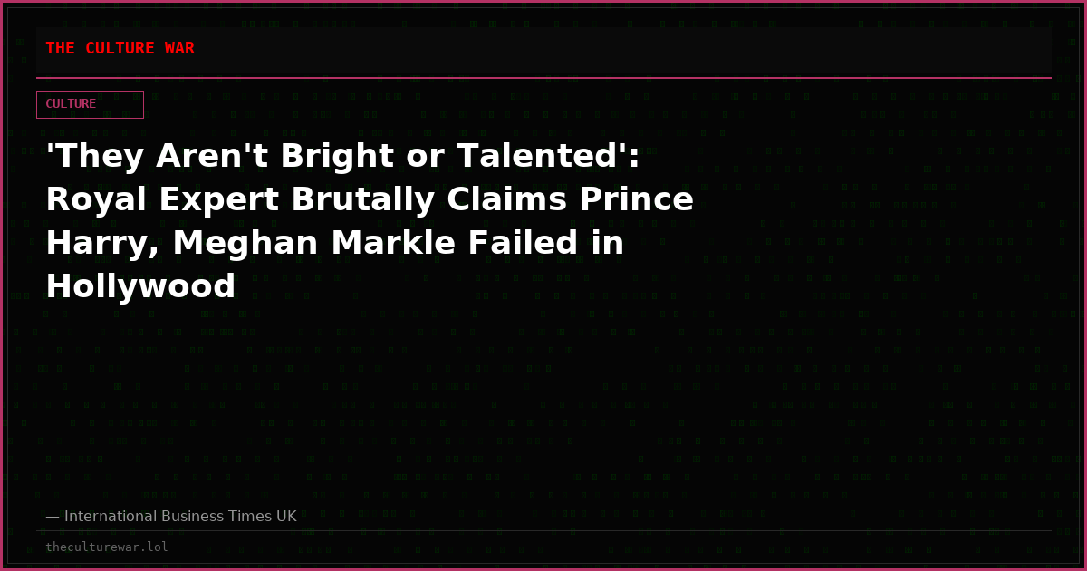 'They Aren't Bright or Talented': Royal Expert Brutally Claims Prince Harry, Meghan Markle Failed in Hollywood