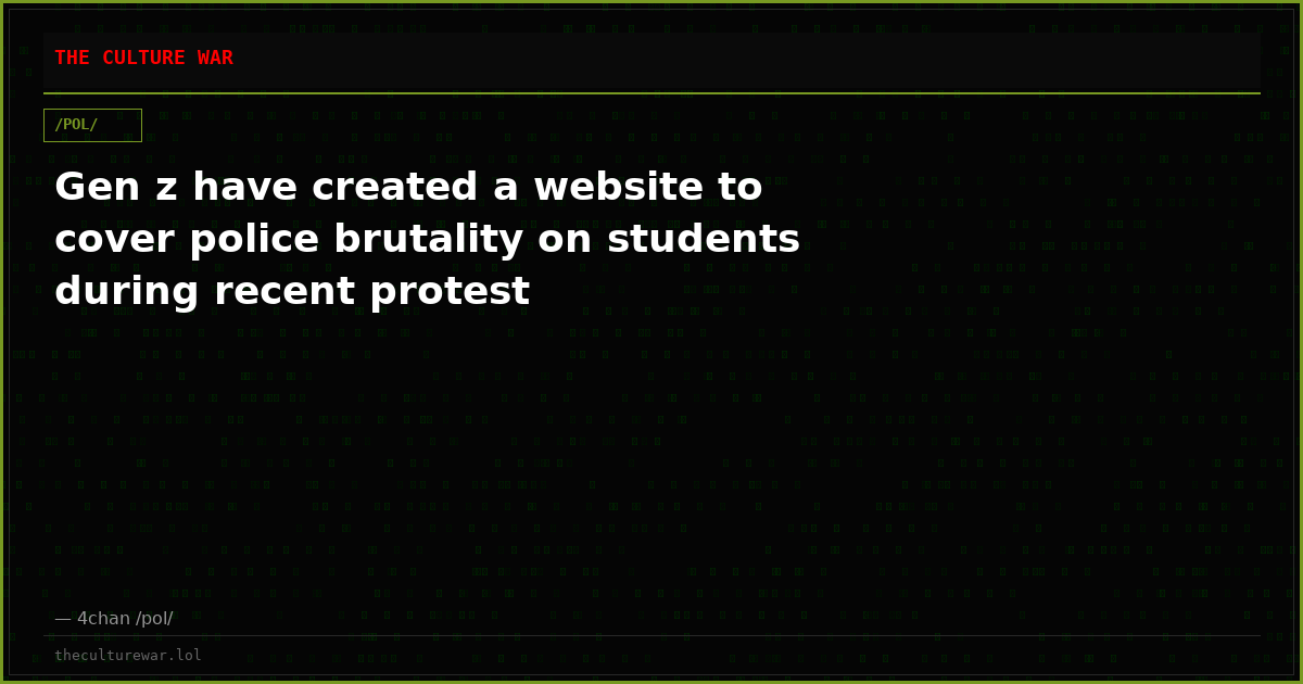 Gen z have created a website to cover police brutality on students during recent protest