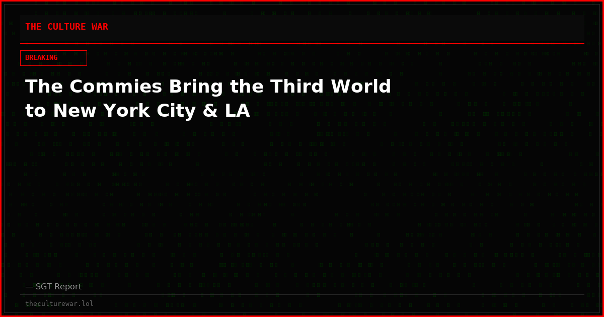 The Commies Bring the Third World to New York City & LA