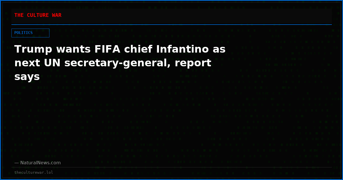 Trump wants FIFA chief Infantino as next UN secretary-general, report says