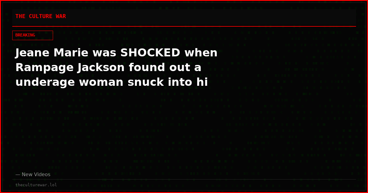 Jeane Marie was SHOCKED when Rampage Jackson found out a underage woman snuck into hi