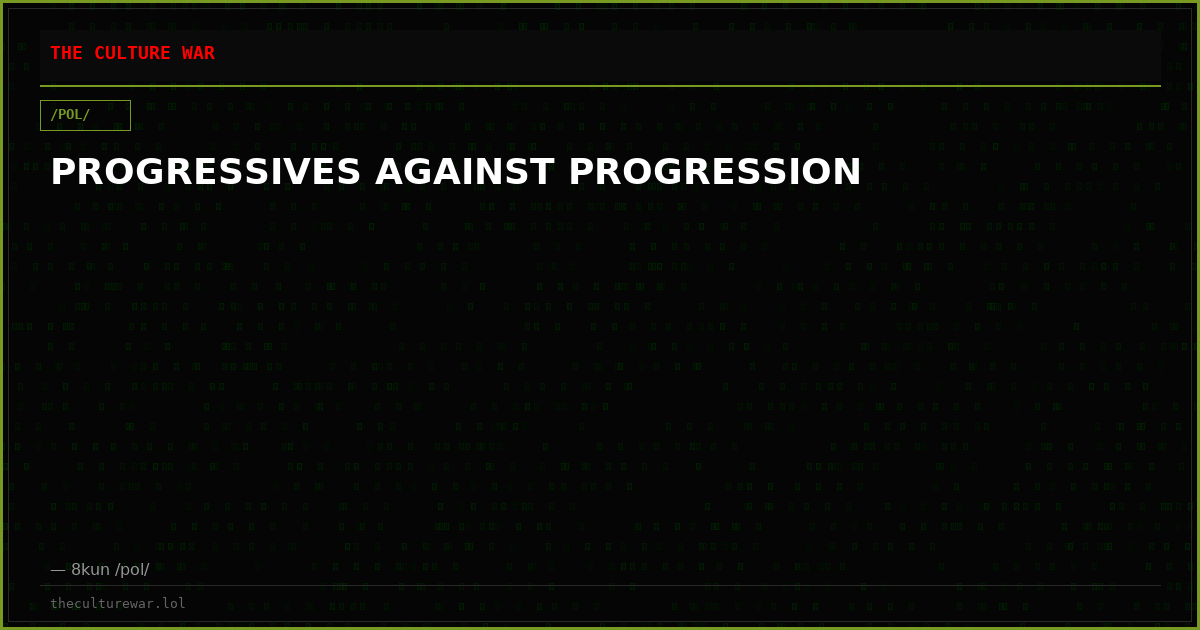 PROGRESSIVES AGAINST PROGRESSION