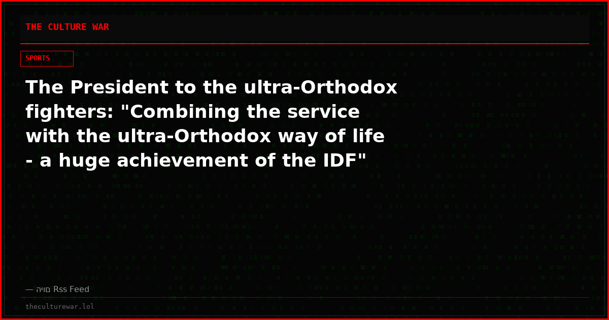 The President to the ultra-Orthodox fighters: "Combining the service with the ultra-Orthodox way of life - a huge achievement of the IDF"