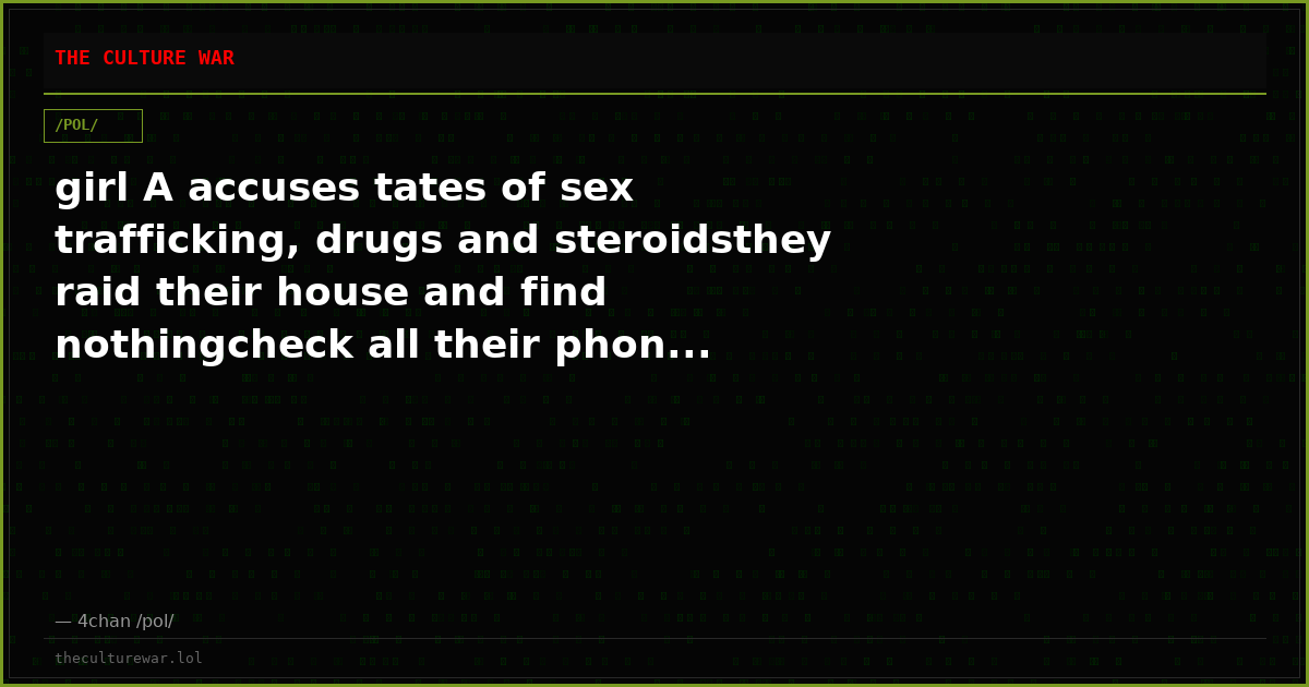 girl A accuses tates of sex trafficking, drugs and steroidsthey raid their house and find nothingcheck all their phon...