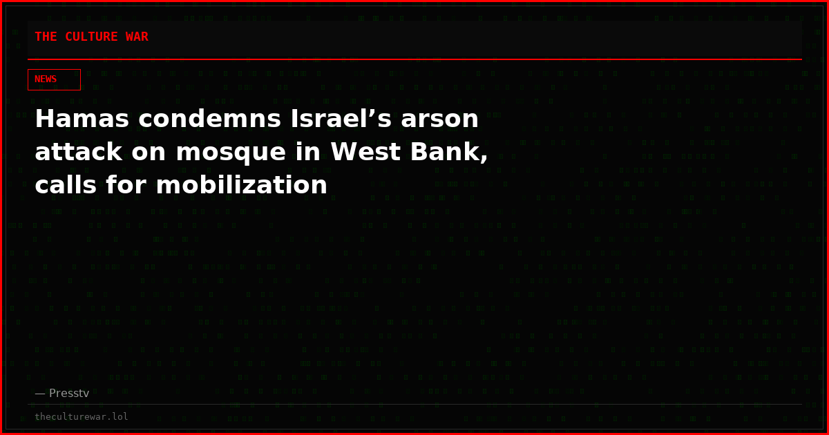 Hamas condemns Israel’s arson attack on mosque in West Bank, calls for mobilization