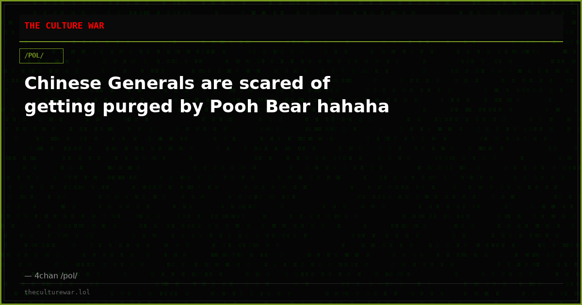 Chinese Generals are scared of getting purged by Pooh Bear hahaha