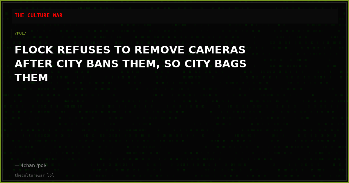 FLOCK REFUSES TO REMOVE CAMERAS AFTER CITY BANS THEM, SO CITY BAGS THEM