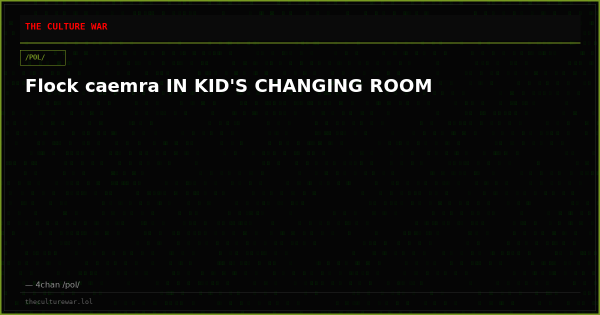 Flock caemra IN KID'S CHANGING ROOM