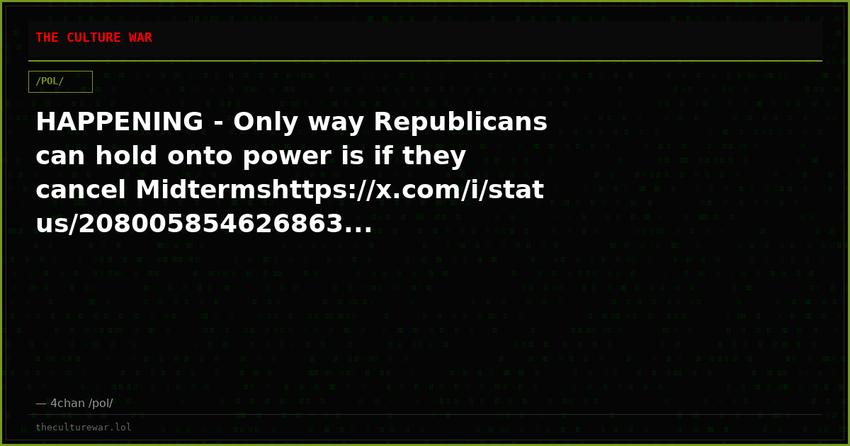 HAPPENING - Only way Republicans can hold onto power is if they cancel Midtermshttps://x.com/i/status/208005854626863...
