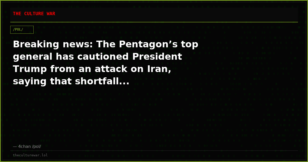 Breaking news: The Pentagon’s top general has cautioned President Trump from an attack on Iran, saying that shortfall...