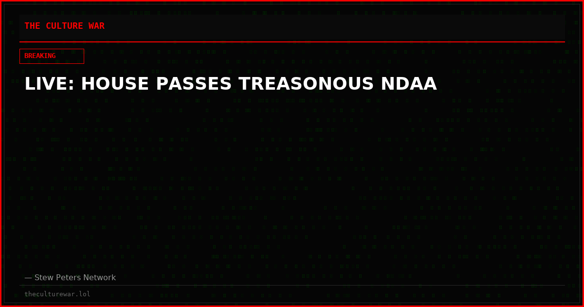 LIVE: HOUSE PASSES TREASONOUS NDAA