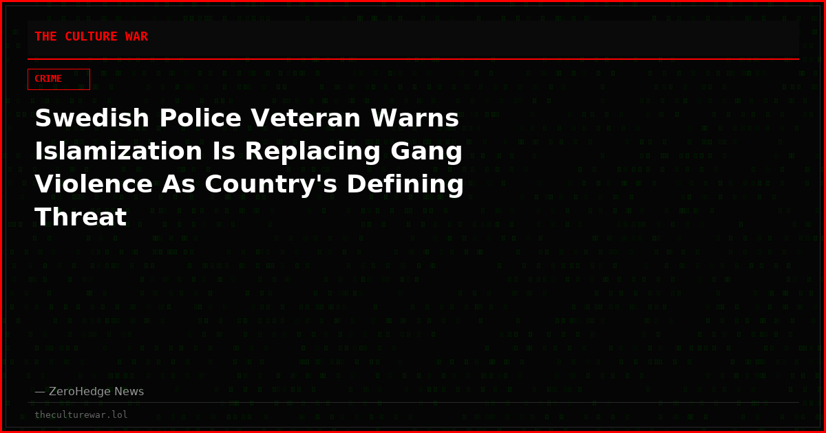Swedish Police Veteran Warns Islamization Is Replacing Gang Violence As Country's Defining Threat
