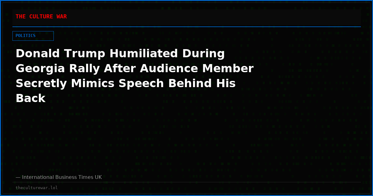Donald Trump Humiliated During Georgia Rally After Audience Member Secretly Mimics Speech Behind His Back