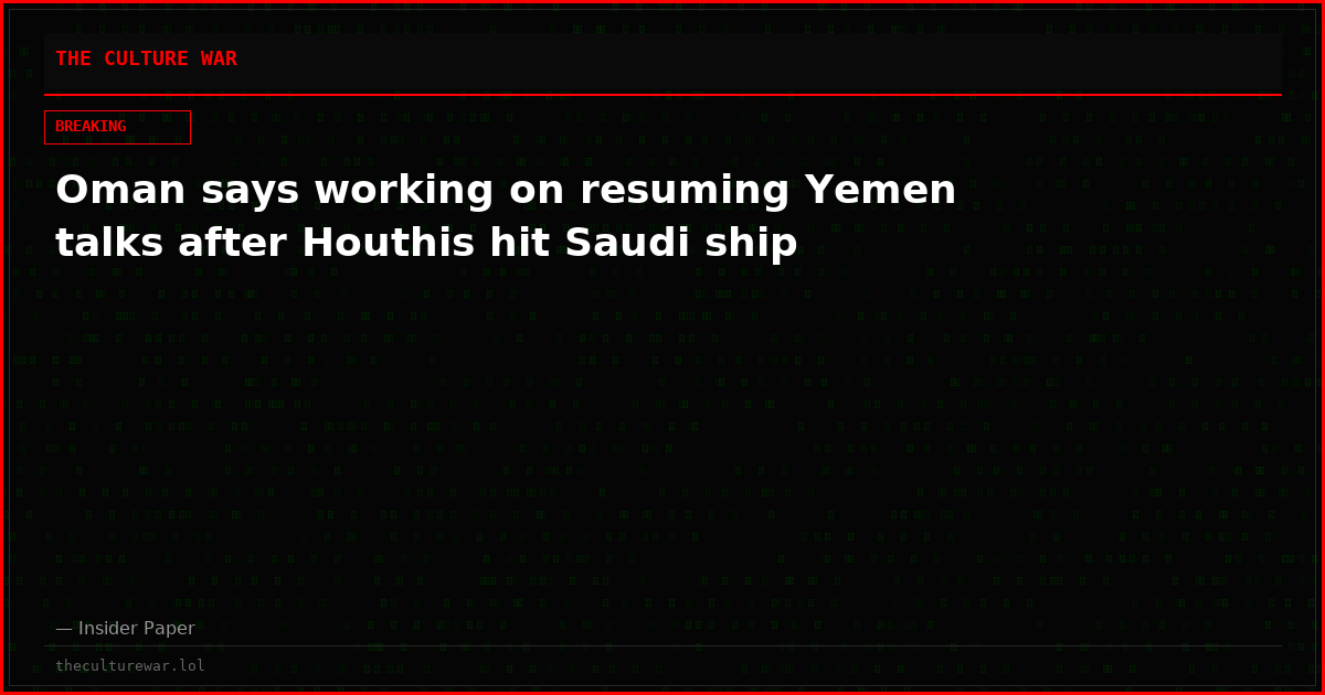 Oman says working on resuming Yemen talks after Houthis hit Saudi ship
