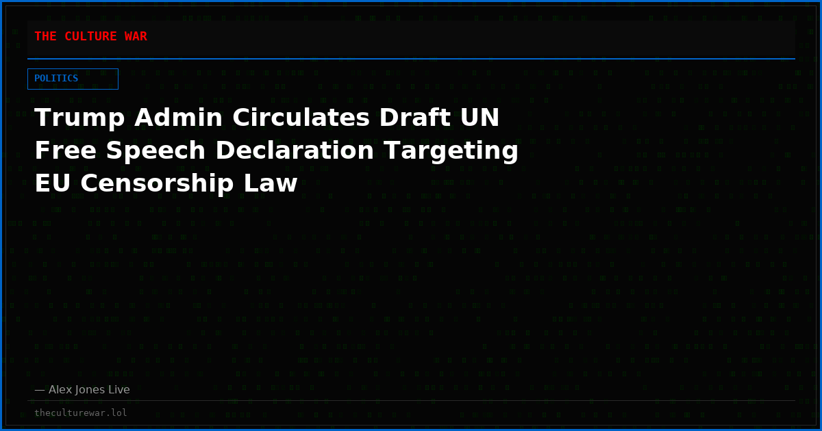 Trump Admin Circulates Draft UN Free Speech Declaration Targeting EU Censorship Law