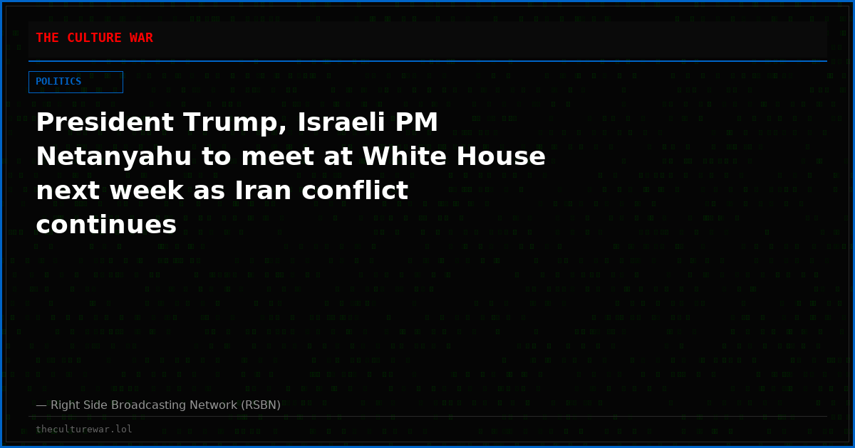 President Trump, Israeli PM Netanyahu to meet at White House next week as Iran conflict continues