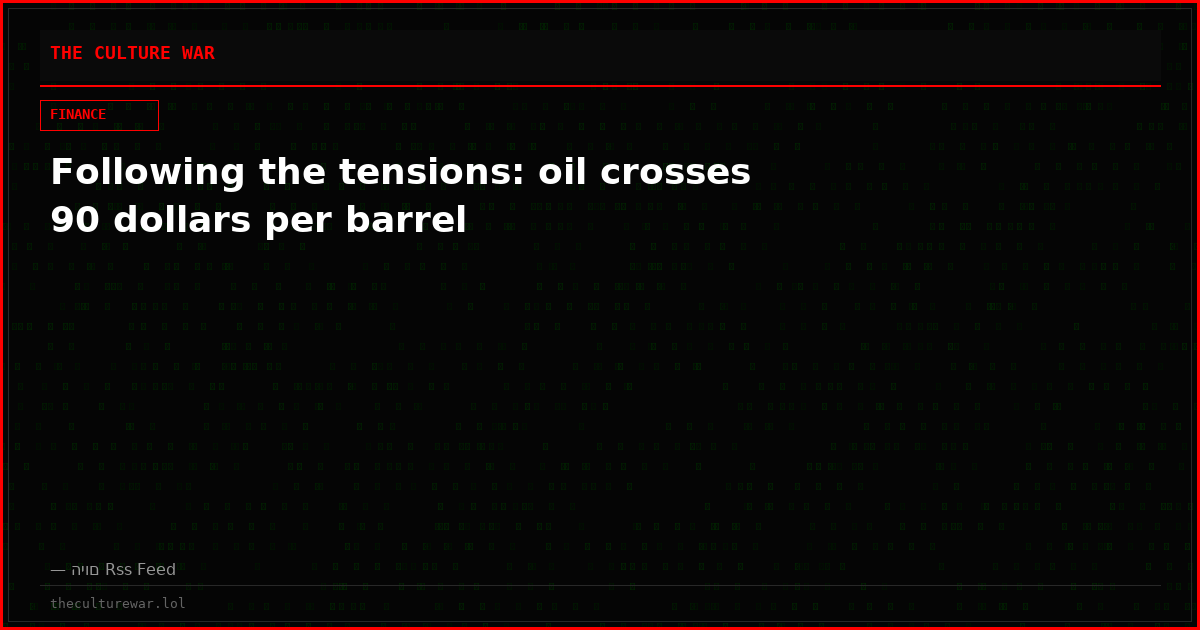 Following the tensions: oil crosses 90 dollars per barrel