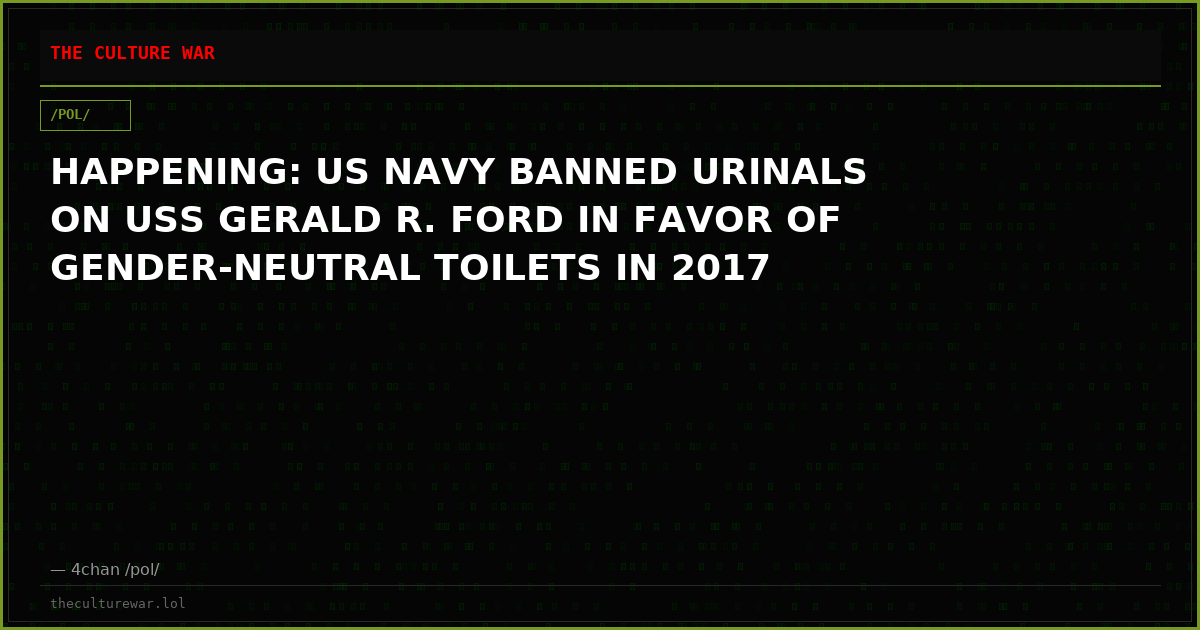 HAPPENING: US NAVY BANNED URINALS ON USS GERALD R. FORD IN FAVOR OF GENDER-NEUTRAL TOILETS IN 2017