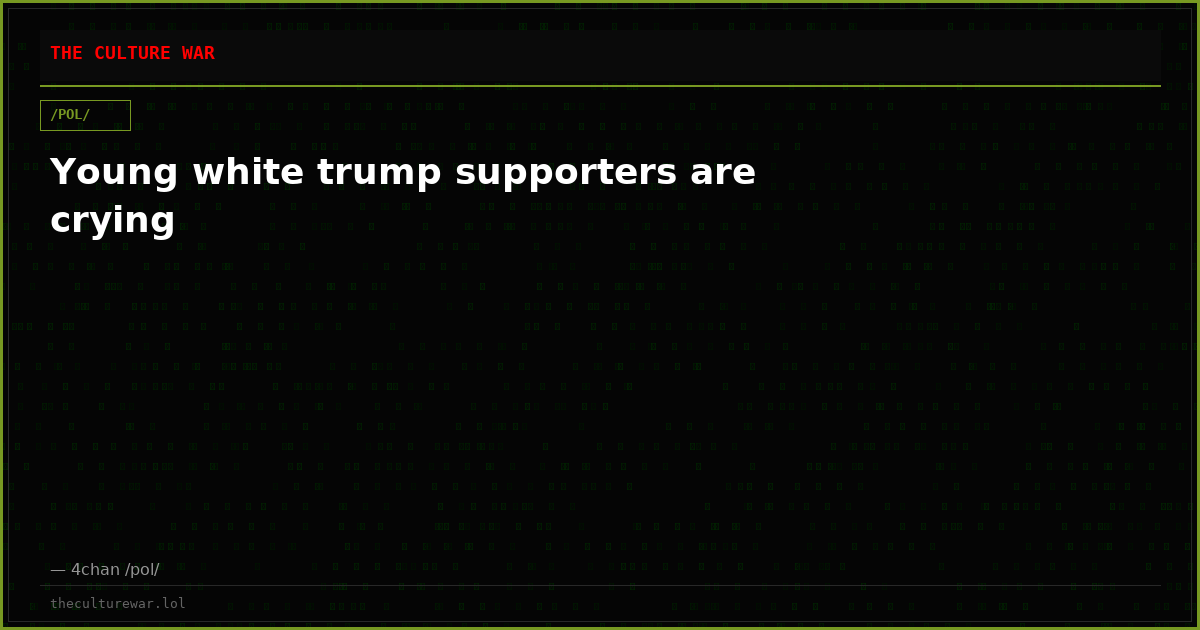 Young white trump supporters are crying