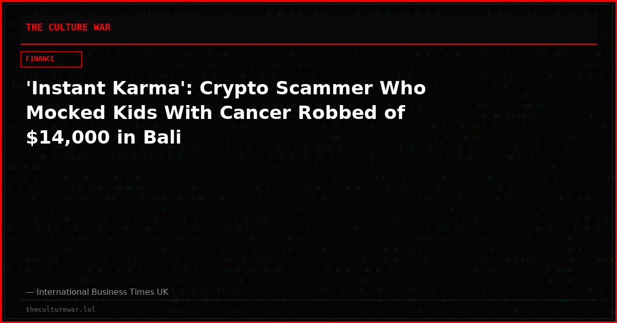 'Instant Karma': Crypto Scammer Who Mocked Kids With Cancer Robbed of $14,000 in Bali