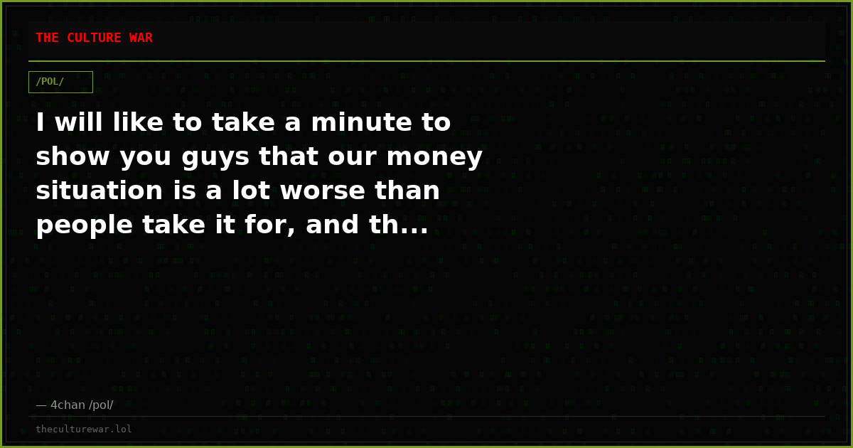 I will like to take a minute to show you guys that our money situation is a lot worse than people take it for, and th...