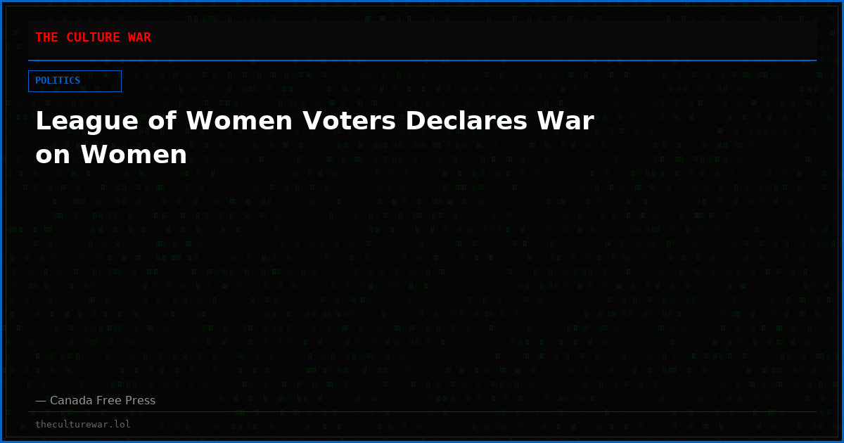 League of Women Voters Declares War on Women
