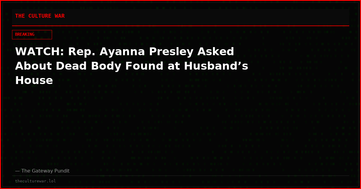 WATCH: Rep. Ayanna Presley Asked About Dead Body Found at Husband’s House