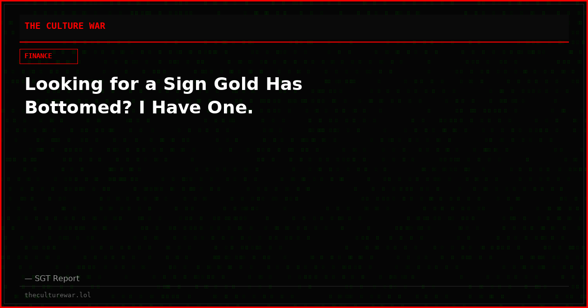 Looking for a Sign Gold Has Bottomed? I Have One.